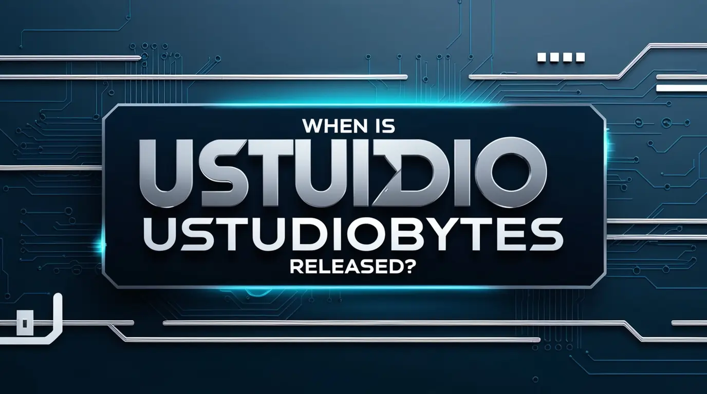 When is UStudiobytes Released? All You Need to Know!